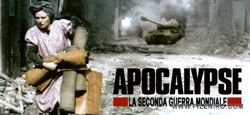 دانلود مجموعه مستند Apocalypse: The Second World War 2009 پایان دوران: جنگ جهانی دوم