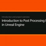 دانلود فیلم آموزشی Digital tutors Introduction to Post Processing Effects in Unreal Engine آموزش ساخت بازی مالتی مدیا 