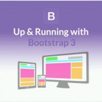 دانلود دوره آموزشی فریم ورک Bootstrap 3 طراحی و توسعه وب مالتی مدیا 