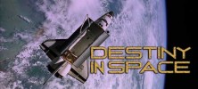 Destiny in Space