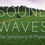 دانلود مستند BBC Sound Waves The Symphony Of Physics 2017 مالتی مدیا مستند 